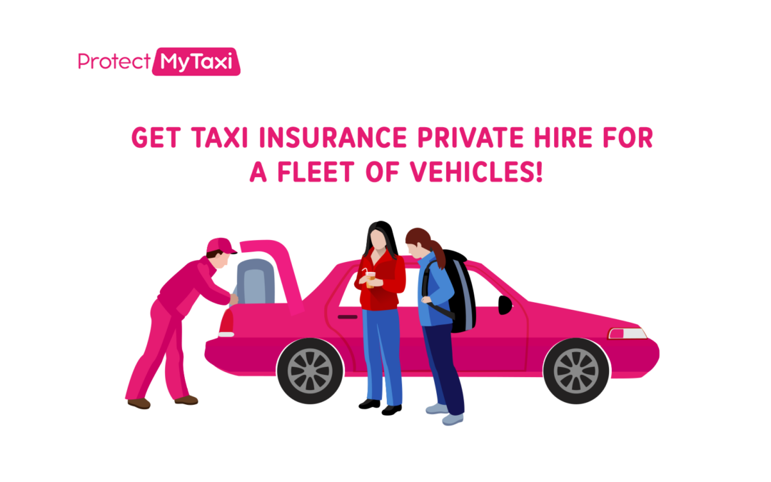Get Taxi Insurance for Private Hire for a Fleet of Vehicles!